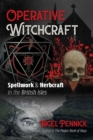 Operative Witchcraft : Spellwork and Herbcraft in the British Isles - Book