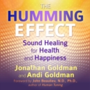 The Humming Effect : Sound Healing for Health and Happiness - eAudiobook