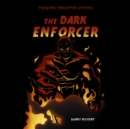 The Dark Enforcer - eAudiobook