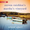 Steven Raichlen's Martha's Vineyard - eAudiobook