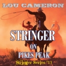 Stringer on Pikes Peak - eAudiobook