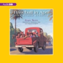 Baseball in April and Other Stories : And Other Stories - eAudiobook