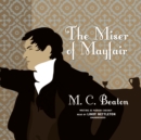 The Miser of Mayfair - eAudiobook