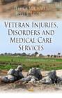 Veteran Injuries, Disorders and Medical Care Services - eBook