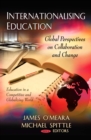 Internationalising Education : Global Perspectives on on Collaboration and Change - eBook
