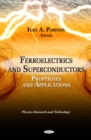 Ferroelectrics and Superconductors : Properties and Applications - eBook