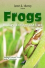 Frogs : Biology, Ecology and Uses - eBook
