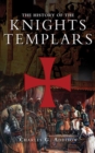 The History of the Knights Templars - eBook