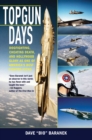 Topgun Days : Dogfighting, Cheating Death, and Hollywood Glory as One of America's Best Fighter Jocks - eBook