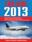 Federal Aviation Regulations/Aeronautical Information Manual 2013 - eBook