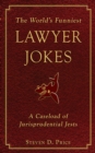 The World's Funniest Lawyer Jokes : A Caseload of Jurisprudential Jest - eBook