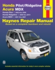 Honda Pilot (2003-2008), Ridgeline (2006-2014) & Acura MDX (2001-2007) Haynes Repair Manual (USA) : 2001-14 - Book