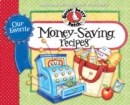 Our Favorite Money Saving Recipes : Over 60 quick & easy recipes plus nifty, thrifty meal-planning tips. - eBook