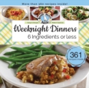 Weeknight Dinners 6 Ingredients or Less - eBook