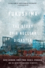 Fukushima : The Story of a Nuclear Disaster - eBook