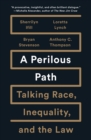 A Perilous Path : Talking Race, Inequality, and the Law - eBook