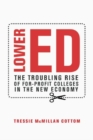 Lower Ed : The Troubling Rise of For-Profit Colleges in the New Economy - eBook