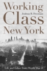 Working-Class New York : Life and Labor Since World War II - eBook