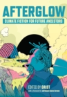 Afterglow : Climate Fiction for Future Ancestors - Book