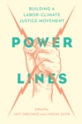 Power Lines : Building a Labor Climate Movement - Book