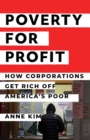 Poverty for Profit : How Corporations Get Rich off America's Poor - eBook