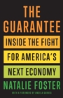 The Guarantee : Inside the Fight for America's Next Economy - eBook