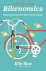 Bikenomics (2nd Edition) : How Bicycling Can Save the Economy - Book