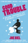 Good Trouble : Building a Successful Life and Business with Asperger's - eBook