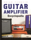 Guitar Amplifier Encyclopedia - eBook