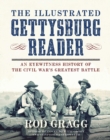 The Illustrated Gettysburg Reader : An Eyewitness History of the Civil War?s Greatest Battle - eBook