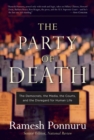 The Party of Death : The Democrats, the Media, the Courts, and the Disregard for Human Life - eBook