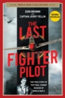 The Last Fighter Pilot : The True Story of the Final Combat Mission of World War II - eBook