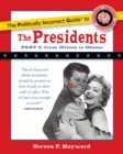 The Politically Incorrect Guide to the Presidents, Part 2 : From Wilson to Obama - eBook