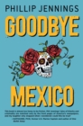 Goodbye Mexico - eBook