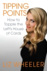 Tipping Points : How to Topple the Left's House of Cards - eBook