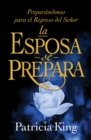 La Esposa Se Prepara : Preparandonos Para El Regreso Del Senor - eBook