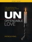 Unoffendable Love Study Guide : A life-transforming study to establish the flow of God's goodness in your l - eBook
