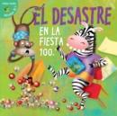 Desastre en la fiesta 100th Dia : Disaster On The 100Th Day - eBook