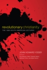 Revolutionary Christianity : The 1966 South American Lectures - eBook