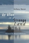 An Alien in a Strange Land : Theology in the Life of William Stringfellow - eBook