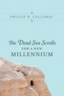The Dead Sea Scrolls for a New Millennium - eBook