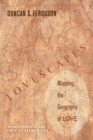 Lovescapes, Mapping the Geography of Love : An Invitation to the Love-Centered Life - eBook