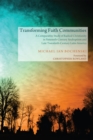Transforming Faith Communities : A Comparative Study of Radical Christianity in Sixteenth-Century Anabaptism and Late Twentieth-Century Latin America - eBook