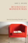 Wednesday Wonderings : Spiritual Journaling Through a Lens - eBook