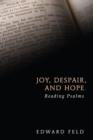 Joy, Despair, and Hope : Reading Psalms - eBook