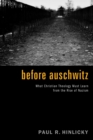 Before Auschwitz : What Christian Theology Must Learn from the Rise of Nazism - eBook