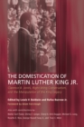 The Domestication of Martin Luther King Jr. : Clarence B. Jones, Right-Wing Conservatism, and the Manipulation of the King Legacy - eBook