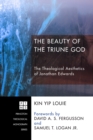 The Beauty of the Triune God : The Theological Aesthetics of Jonathan Edwards - eBook