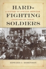 Hard-Fighting Soldiers : A History of African American Churches of Christ - eBook