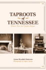 Taproots of Tennessee : Historic Sites and Timeless Recipes - Book